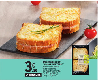 E.Leclerc CROQUE MONSIEUR(¹) "MAISON MONTERRAT" offre