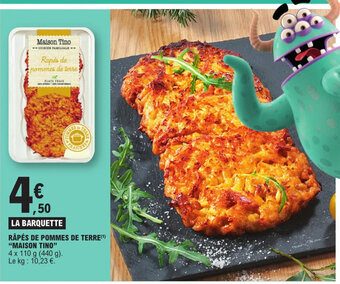 E.Leclerc RÂPÉS DE POMMES DE TERRE(1) "MAISON TINO" offre