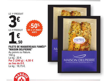 E.Leclerc FILETS DE MAQUEREAUX FUMÉS(²) "MAISON DELPIERRE" offre