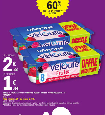 E.Leclerc VELOUTÉ FRUIX YAOURT AUX FRUITS ROUGES BRASSÉ OFFRE DÉCOUVERTE(4) "DANONE" offre