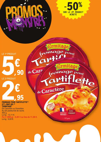 E.Leclerc FROMAGE POUR TARTIFLETTE(¹) 27% MAT.GR. (3) "ERMITAGE" offre