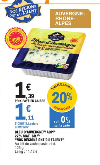 BLEU D'AUVERGNE(¹) AOP(4) 27% MAT. GR.(3) "NOS RÉGIONS ONT DU TALENT"