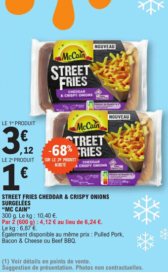 E.Leclerc STREET FRIES CHEDDAR & CRISPY ONIONS SURGELÉES "MC CAIN" offre