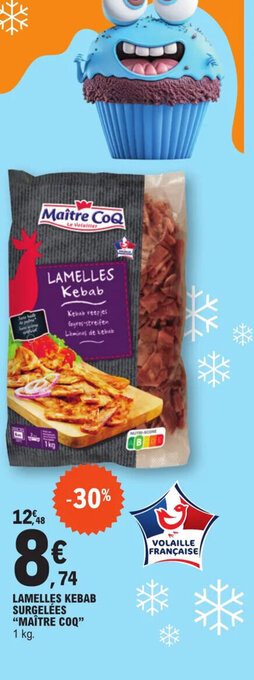 E.Leclerc LAMELLES KEBAB SURGELÉES "MAÎTRE COQ" 1 kg. offre