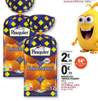 E.Leclerc BRIOCHETTES "BRIOCHE PASQUIER" 480 g. offre