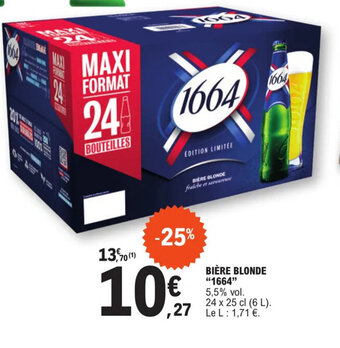 E.Leclerc BIÈRE BLONDE "1664" 5,5% vol. offre