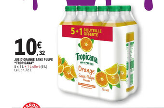 E.Leclerc JUS D'ORANGE SANS PULPE "TROPICANA" offre