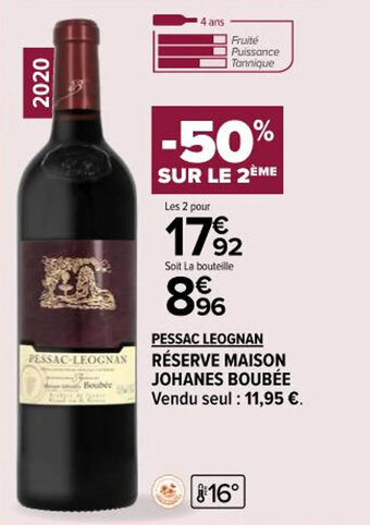 Carrefour Market PESSAC LEOGNAN RÉSERVE MAISON JOHANES BOUBÉE offre