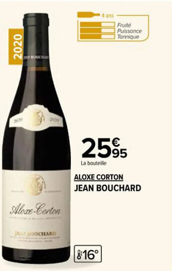 Carrefour Market ALOXE CORTON JEAN BOUCHARD offre
