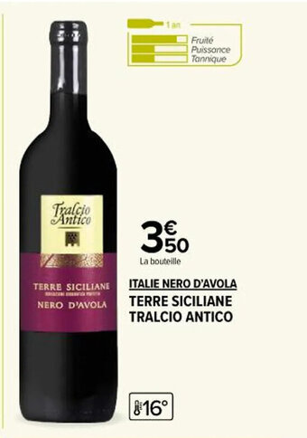 Carrefour Market ITALIE NERO D'AVOLA TERRE SICILIANE TRALCIO ANTICO offre
