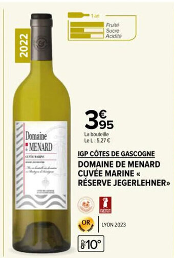 Carrefour Market IGP CÔTES DE GASCOGNE DOMAINE DE MENARD RÉSERVE JEGERLEHNER>> offre