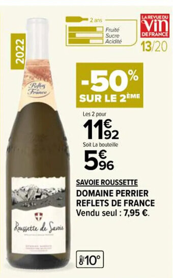 Carrefour Market SAVOIE ROUSSETTE DOMAINE PERRIER REFLETS DE FRANCE offre