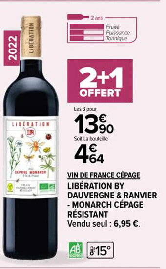 Carrefour Market VIN DE FRANCE CÉPAGE LIBÉRATION BY DAUVERGNE & RANVIER - MONARCH CÉPAGE RÉSISTANT offre