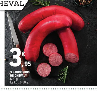 E.Leclerc 3 SAUCISSONS DE CHEVAL offre