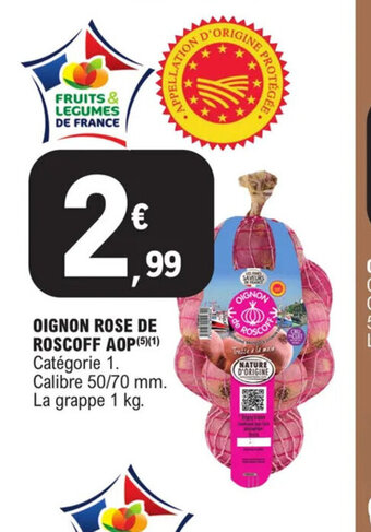 E.Leclerc OIGNON ROSE DE ROSCOFF AOP offre