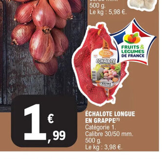 E.Leclerc ÉCHALOTE LONGUE EN GRAPPE offre