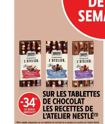 Intermarché Contact Tablettes De Chocolat Les Recettes De L'atelier Nestlé offre