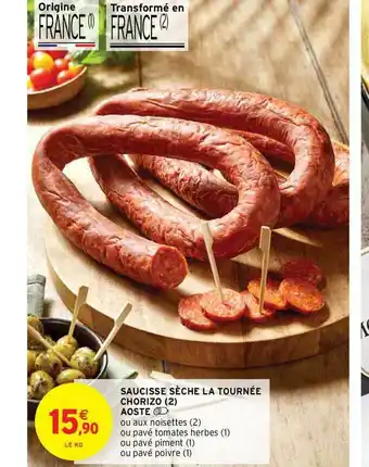 Intermarché Contact Saucisse Sèche La Tournée Chorizo Aoste offre