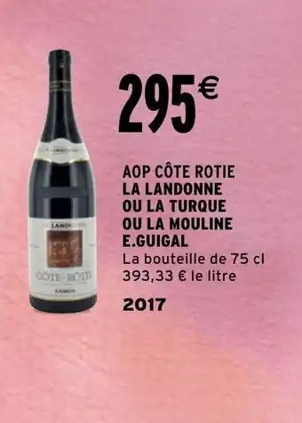 La Landonne Ou La Turque Ou La Mouline E. Guigal