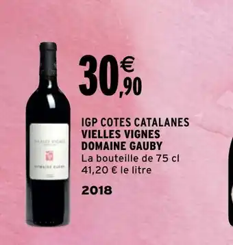 Intermarché Vielles Vignes Domaine Gauby offre