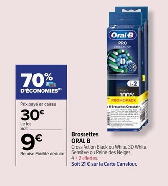 Carrefour Brossettes ORAL B offre