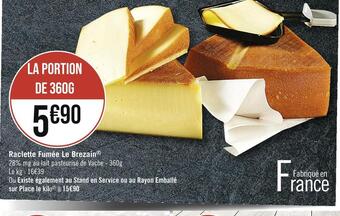 Casino Supermarchés Raclette fumée le brezain offre