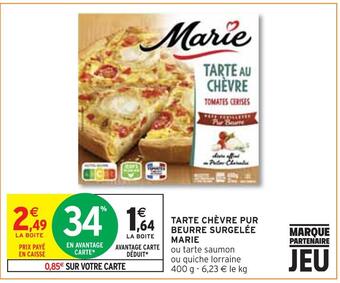 Intermarché Marie tarte chèvre pur beurre surgelée offre