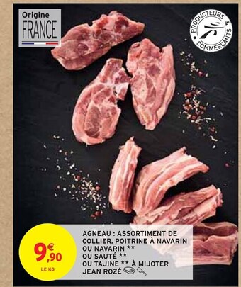 Intermarché Jean rozé agneau : assortiment de collier, poitrine à navarin ou navarin ou sauté ou tajine à mijoter offre