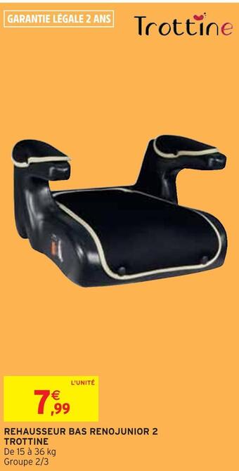 Intermarché Trottine rehausseur bas renojunior 2 offre