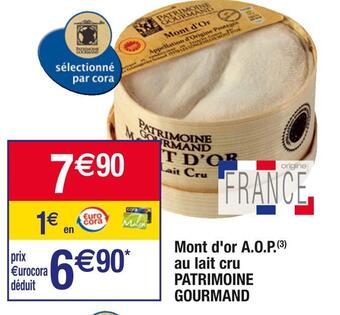 Cora x Carrefour Patrimoine gourmand mont d'or a.o.p. au lait cru offre