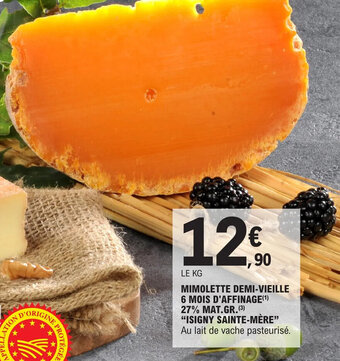 E.Leclerc MIMOLETTE DEMI-VIEILLE 6 MOIS D'AFFINAGE(¹) 27% MAT.GR.(³) "ISIGNY SAINTE-MÈRE" offre