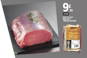 E.Leclerc NOIX DE FILET DEMI-SEL(¹) "MAITRE COCHON" offre