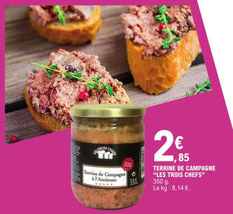 E.Leclerc TERRINE DE CAMPAGNE "LES TROIS CHEFS" offre