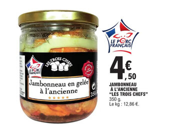 E.Leclerc JAMBONNEAU À L'ANCIENNE "LES TROIS CHEFS" offre