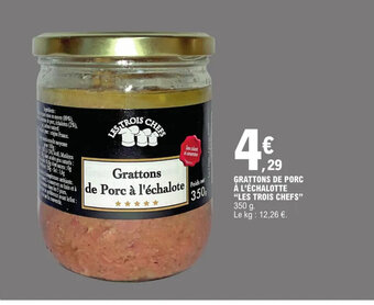 GRATTONS DE PORC À L'ÉCHALOTTE "LES TROIS CHEFS"