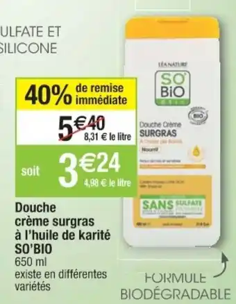 Cora x Carrefour Douche crème surgras à l'huile de karité so'bio offre