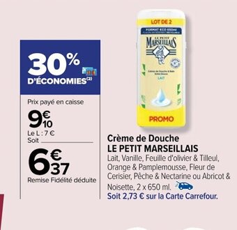 Carrefour Crème de Douche LE PETIT MARSEILLAIS offre