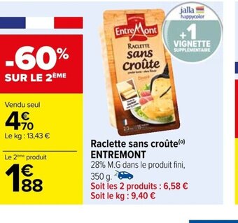 Carrefour Raclette sans croûte ENTREMONT offre