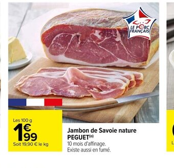 Carrefour Jambon de Savoie nature PEGUET offre