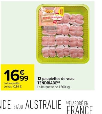 Carrefour 12 paupiettes de veau TENDRIADE offre