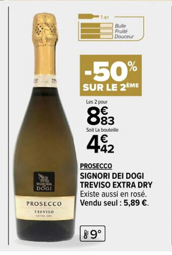 Carrefour Market PROSECCO SIGNORI DEI DOGI TREVISO EXTRA DRY offre