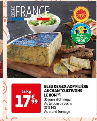 Auchan BLEU DE GEX AOP FILIÈRE AUCHAN CULTIVONS LE BON offre