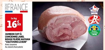Auchan JAMBON CUIT À L'ANCIENNE LABEL ROUGE FILIÈRE AUCHAN offre