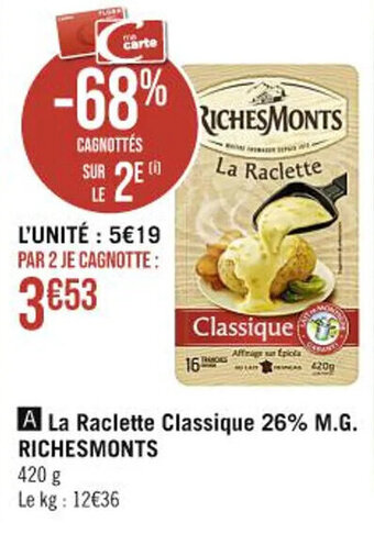 La Raclette Classique 26% M.G. RICHESMONTS