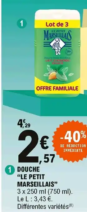 E.Leclerc Douche Le Petit Marseillais offre