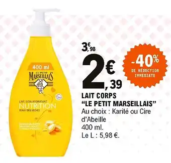 E.Leclerc Lait Corps Le Petit Marseillais offre