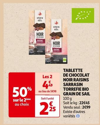 Auchan Supermarché Grain de sail tablette de chocolat noir raisins sarrasin torrefie bio offre