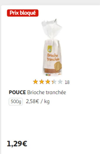 Auchan POUCE Brioche tranchée 500g offre