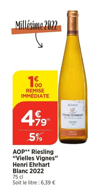 Maximarché AOP** Riesling "Vielles Vignes" Henri Ehrhart Blanc 2022 75 cl offre