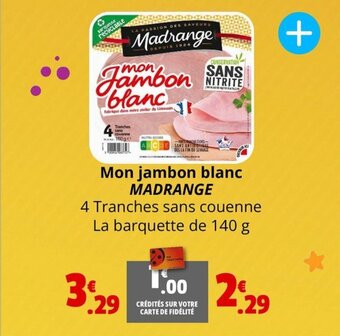 Coccinelle Express Mon jambon blanc MADRANGE offre